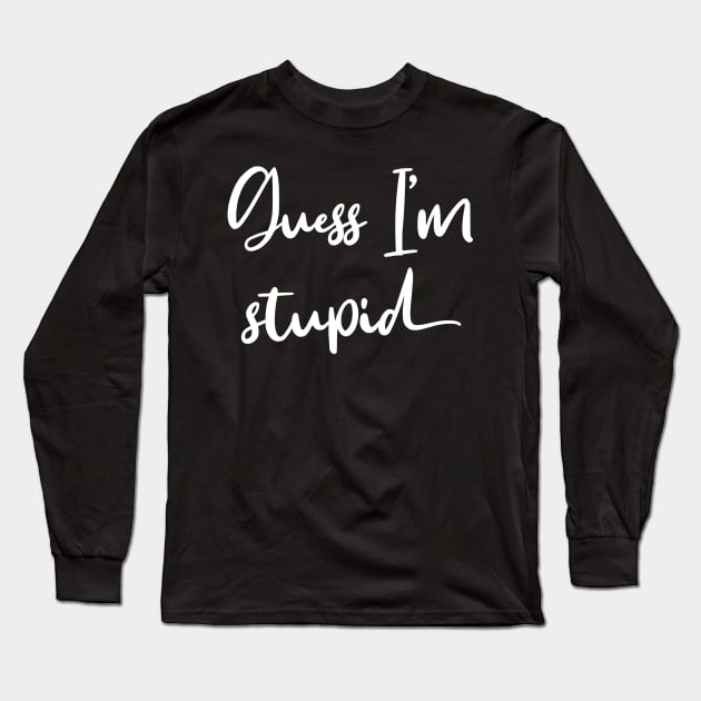I'm With Stupid Guess I'm Stupid Couple Matching Long Sleeve T-Shirt by LotusTee